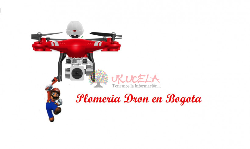 plomeria dron en bogota 3193512613 llame ya