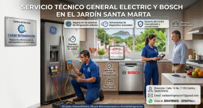 Servicio técnico General Electric y Bosch en El Jardín Santa Marta